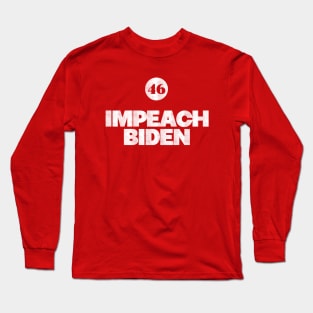 Impeach Biden - Anti Biden Long Sleeve T-Shirt